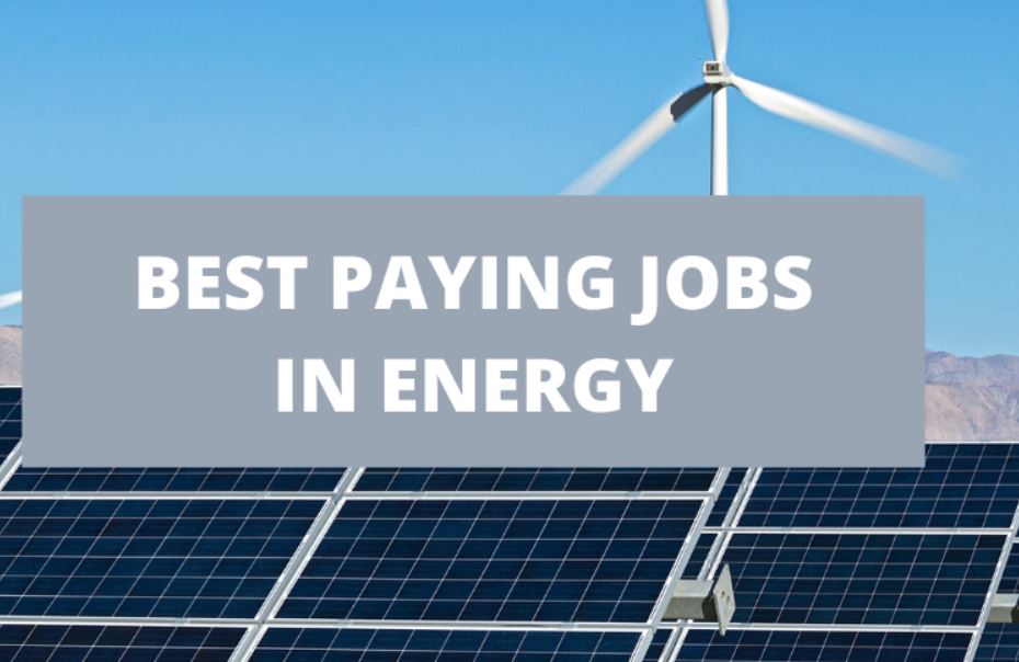 30 Best Paying Jobs in Energy - Careers in Energy